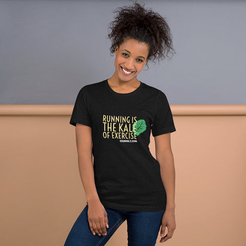 Running is the Kale of Exercise - T-Shirt